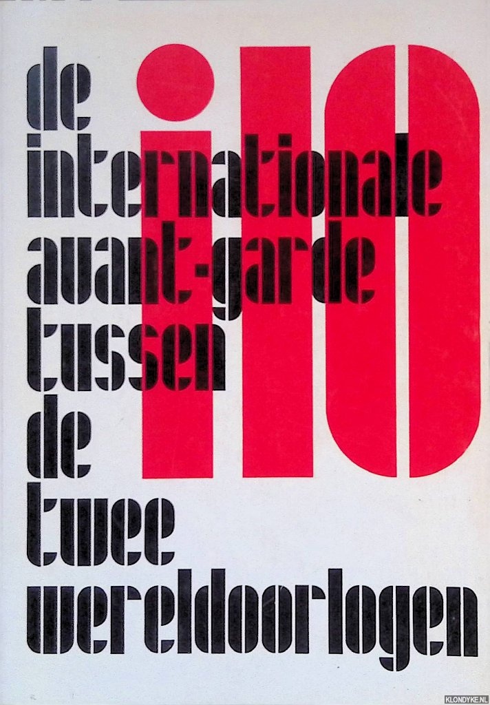 Lehning, Arthur & Juriaan Schrofer - i10: De internationale avant-garde tussen de twee wereldoorlogen
