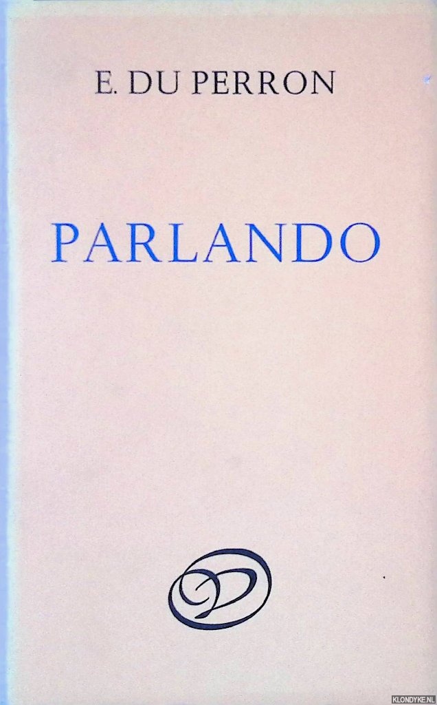 Perron, E. Du - Parlando: verzamelde gedichten