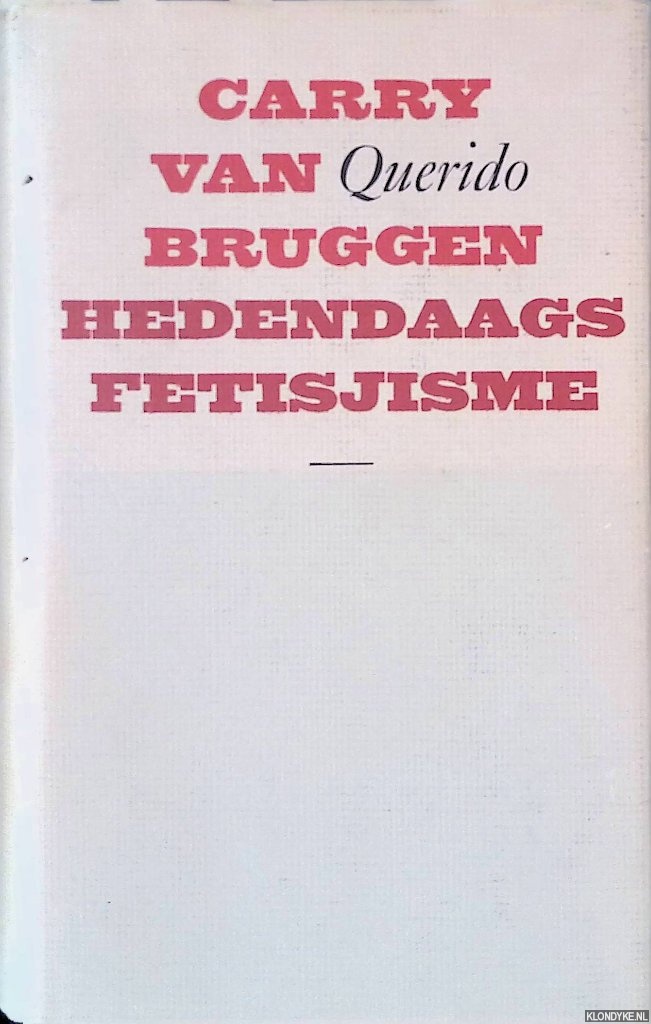 Bruggen, Carry van - Hedenadaags fetisjisme