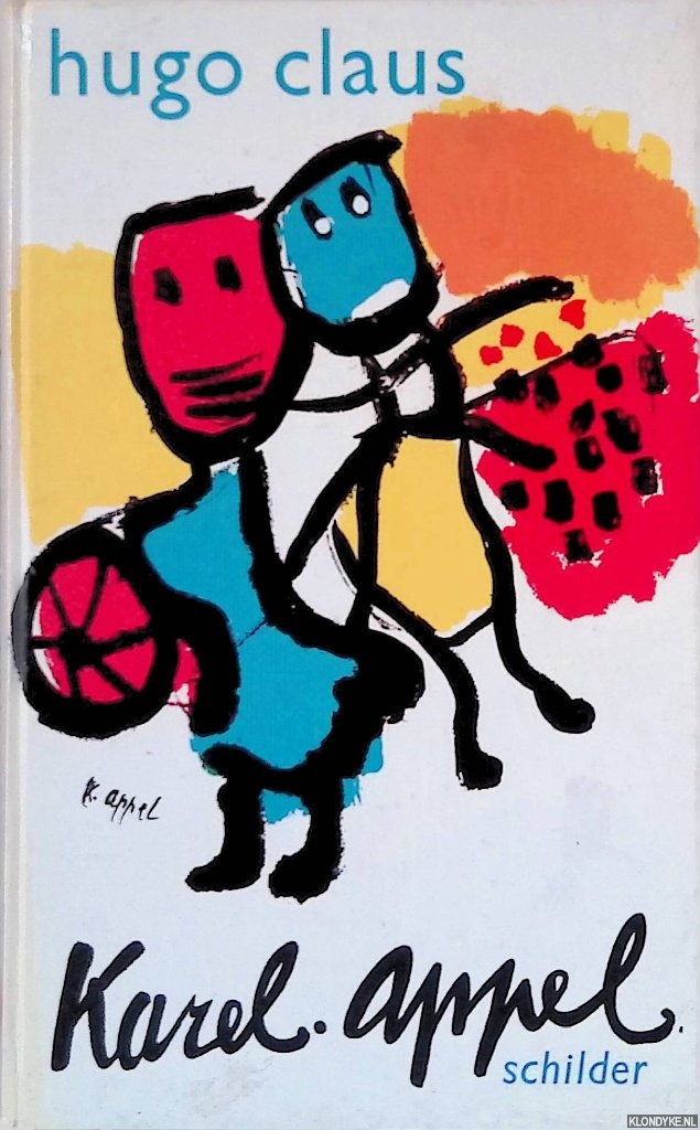 Claus, Hugo - Karel Appel: schilder