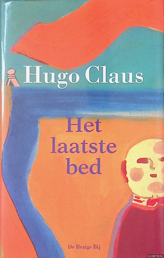 Claus, Hugo - Het laatste bed. Een verhaal