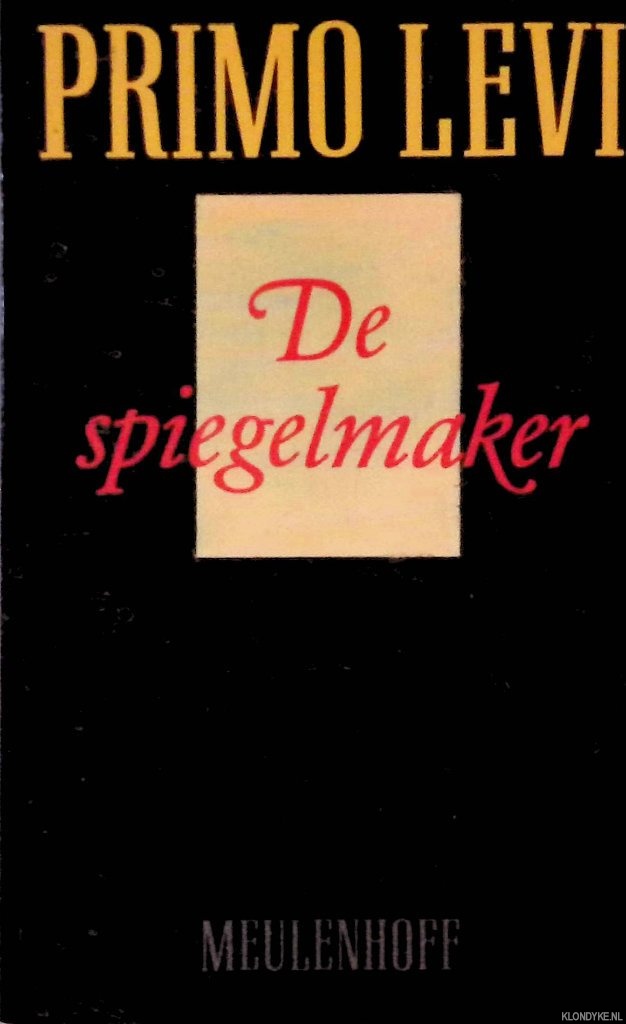 Levi, Primo - De spiegelmaker