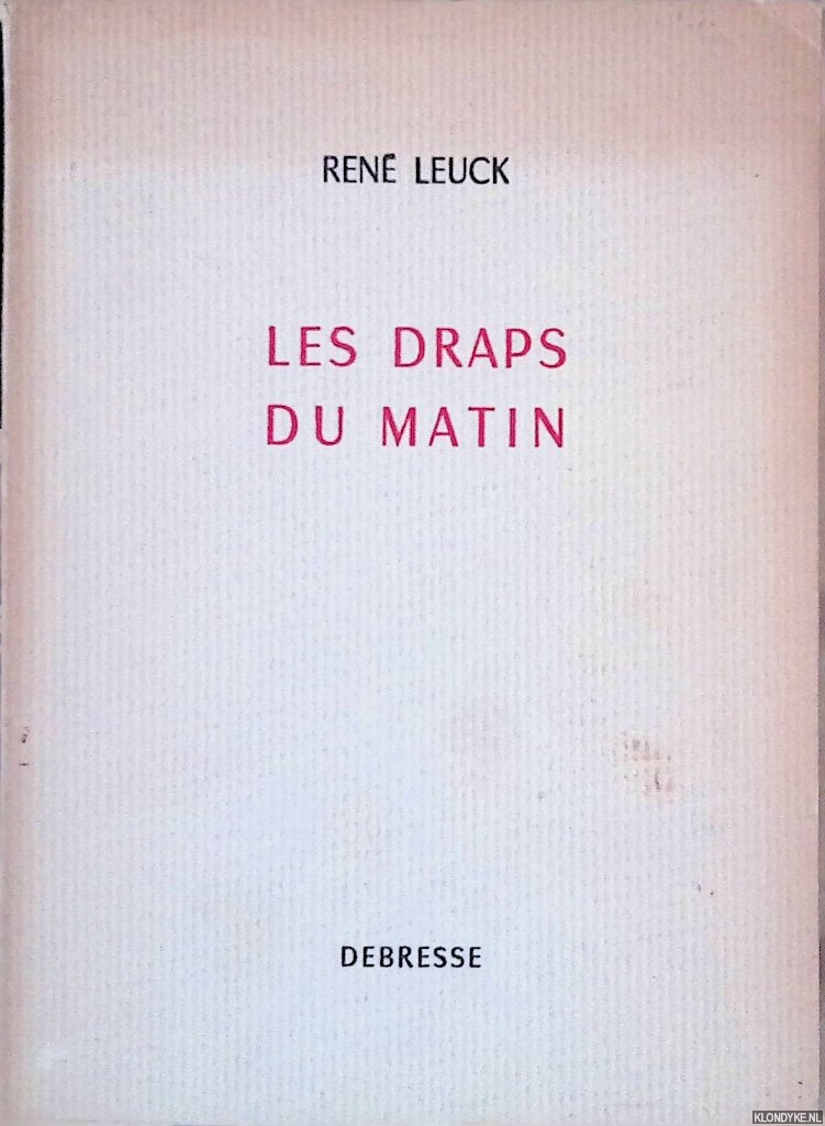 Leuck, Ren - Les Draps du matin *SIGNED*