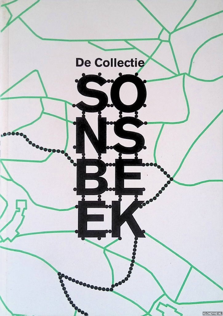 Vos, Rieke - De Collectie Sonsbeek: beelden uit de Arnhemse openluchttentoonstellingen sinds '49