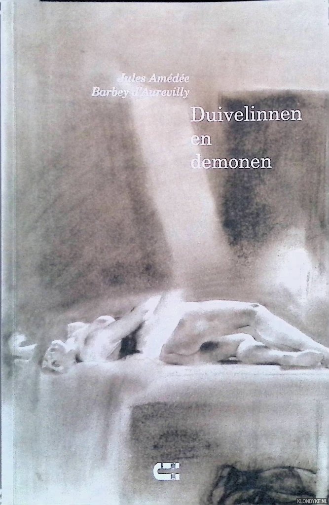 Barbey d'Aurevilly, Jules Amde - Duivelinnen en demonen