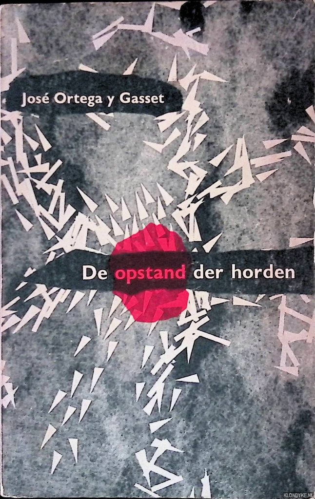 Ortega y Gasset, Jos - De opstand der horden