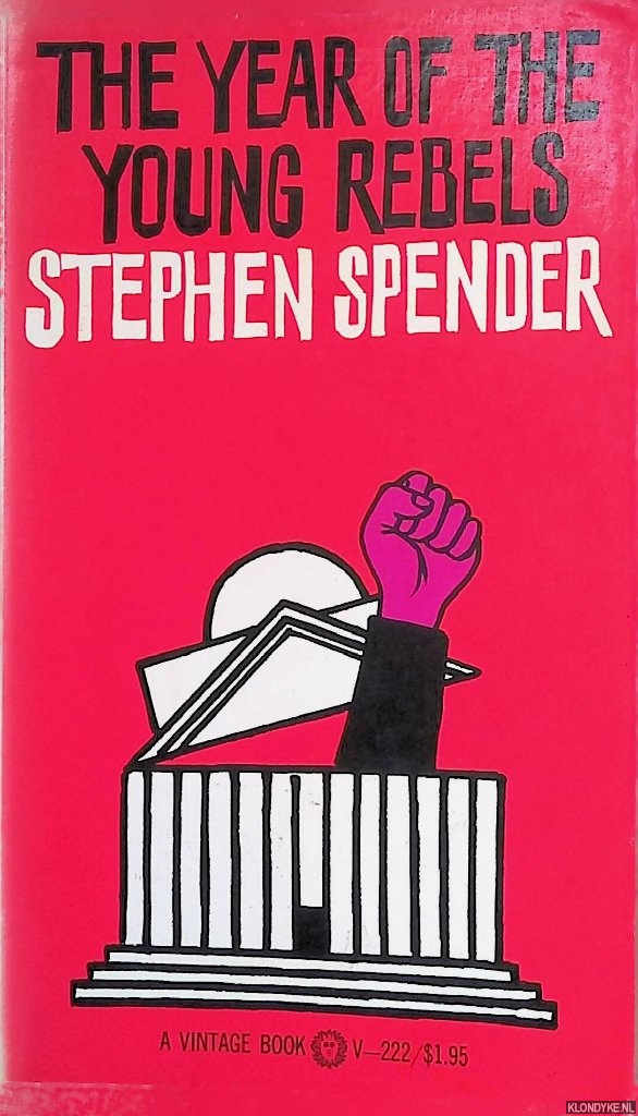Spender, Stephen - The Years of the Young Rebels