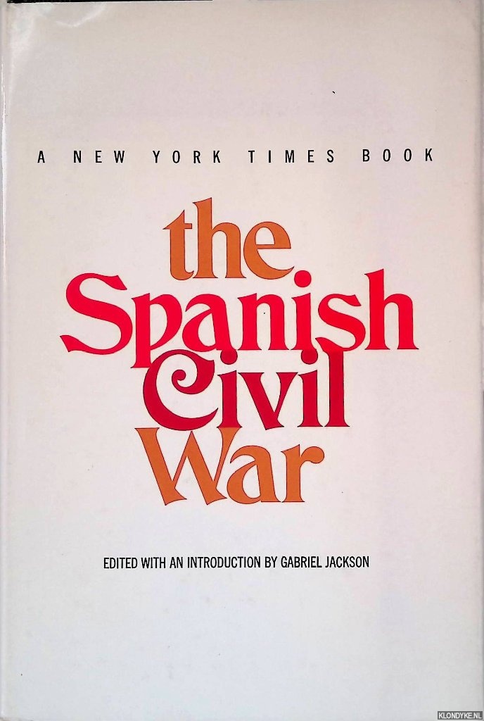 Jackson, Gabriel - The Spanish Civil War