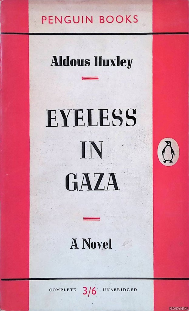 Huxley, Aldous - Eyeless in Gaza