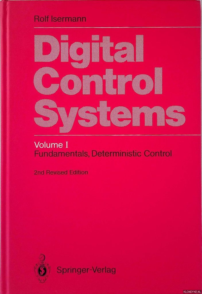 Isermann, Rolf - Digital Control Systems: Volume 1: Fundamentals, Deterministic Control
