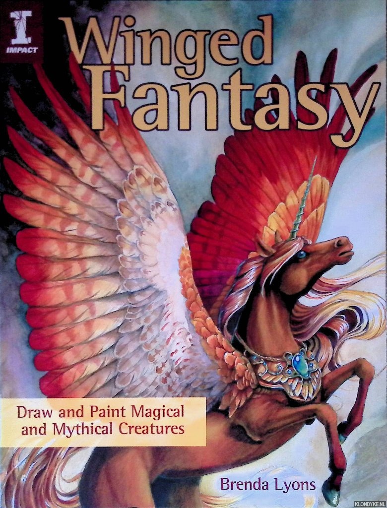 Lyons, Brenda - Winged Fantasy: Draw and Paint Magical and Mythical Creatures