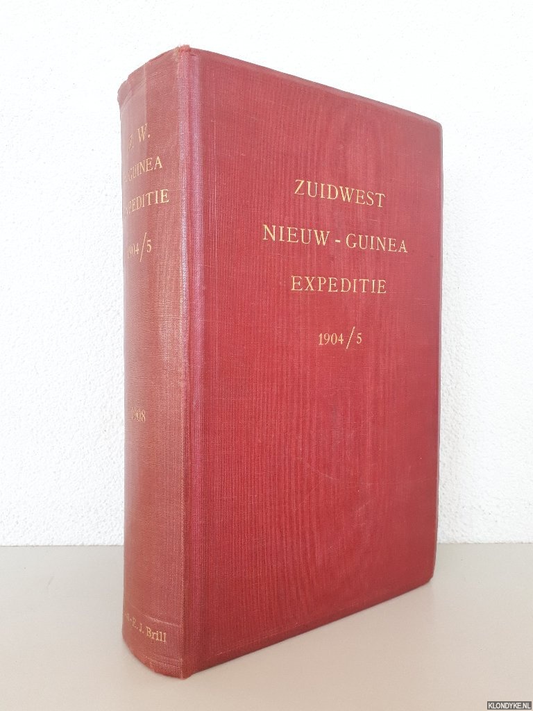 Rouffaer, G.P. (inleiding) - De Zuidwest Nieuw-Guinea-expeditie 1904/5 van het Kon. Ned. Aardrijkskundig Genootschap