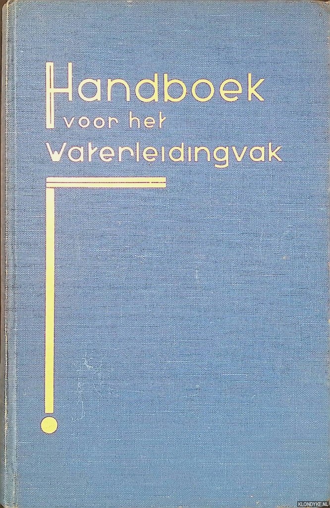 Vereeniging voor Waterleidingsbelangen in Nederland - Handleiding voor het waterleidingvak