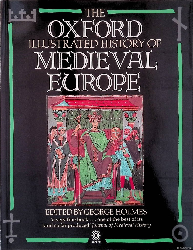 Holmes, George - The Oxford Illustrated History of Medieval Europe