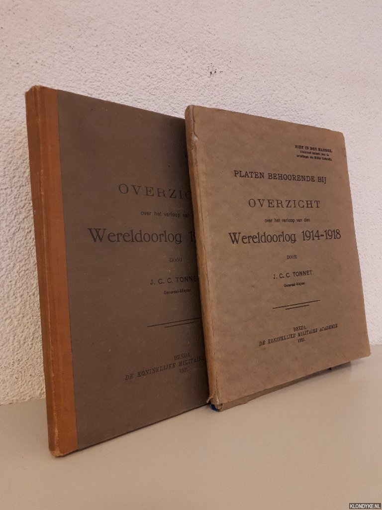 Tonnet, J.C.C. - Overzicht over het verloop van den Wereldoorlog 1914-1918 (2 delen)