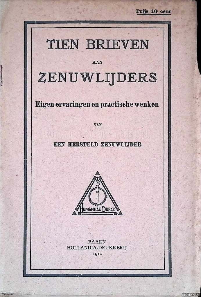 N.N. (= Een hersteld zenuwlijder) - Tien brieven aan zenuwlijders: eigen ervaringen en practische wenken