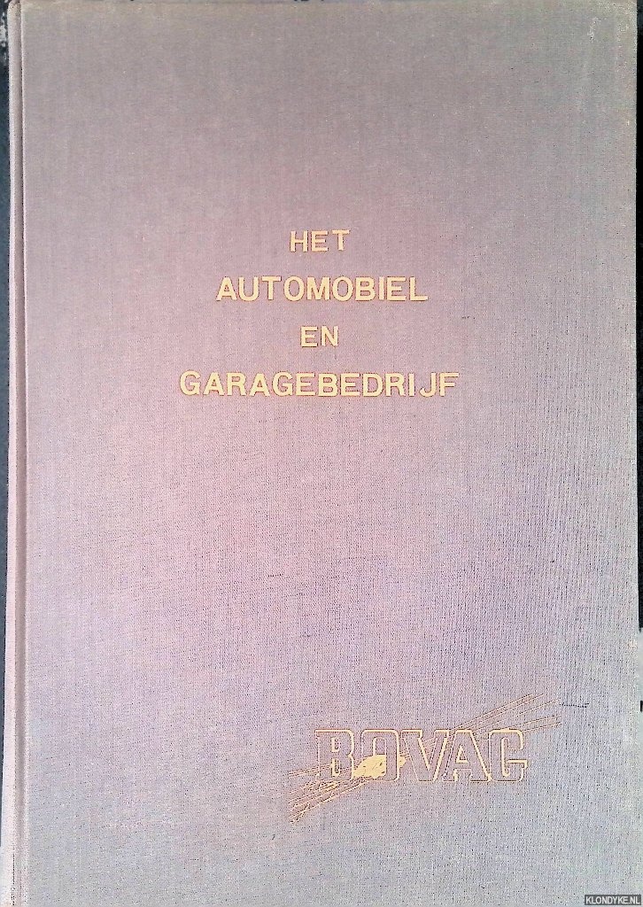 Twist, G. van & J. Hardonk & A.E.M. Sade - Het automobiel- en garagebedrijf