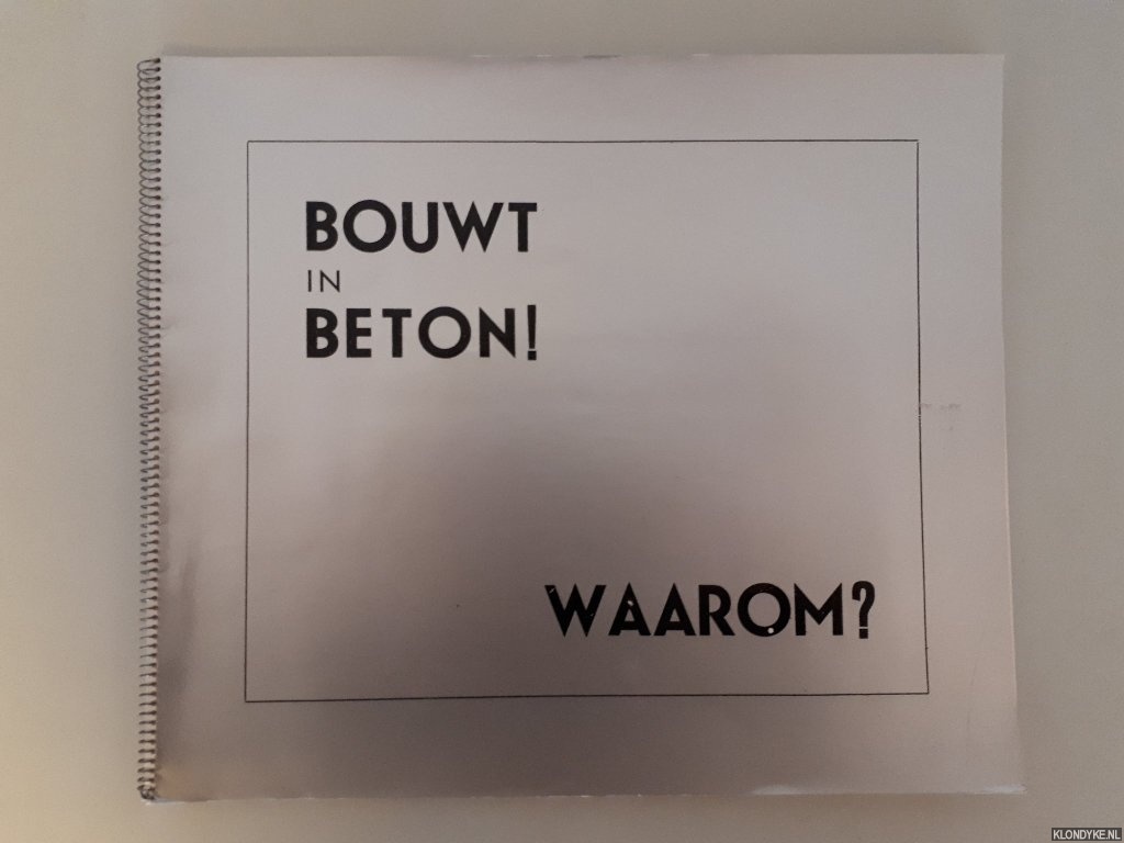 Beton-Aannemers-Bond - Bouwt in beton! Waarom? Brand kan men niet voorkomen, de gevolgen echter wel beperken