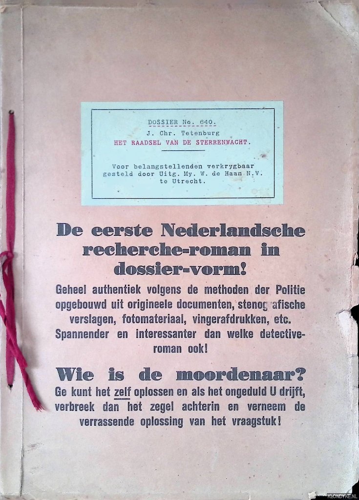Tetenburg, J.Chr. - Dossier No. 640: Het raadsel van de sterrenwacht: de eerste Nederlandsche recherche roman in dossier vorm