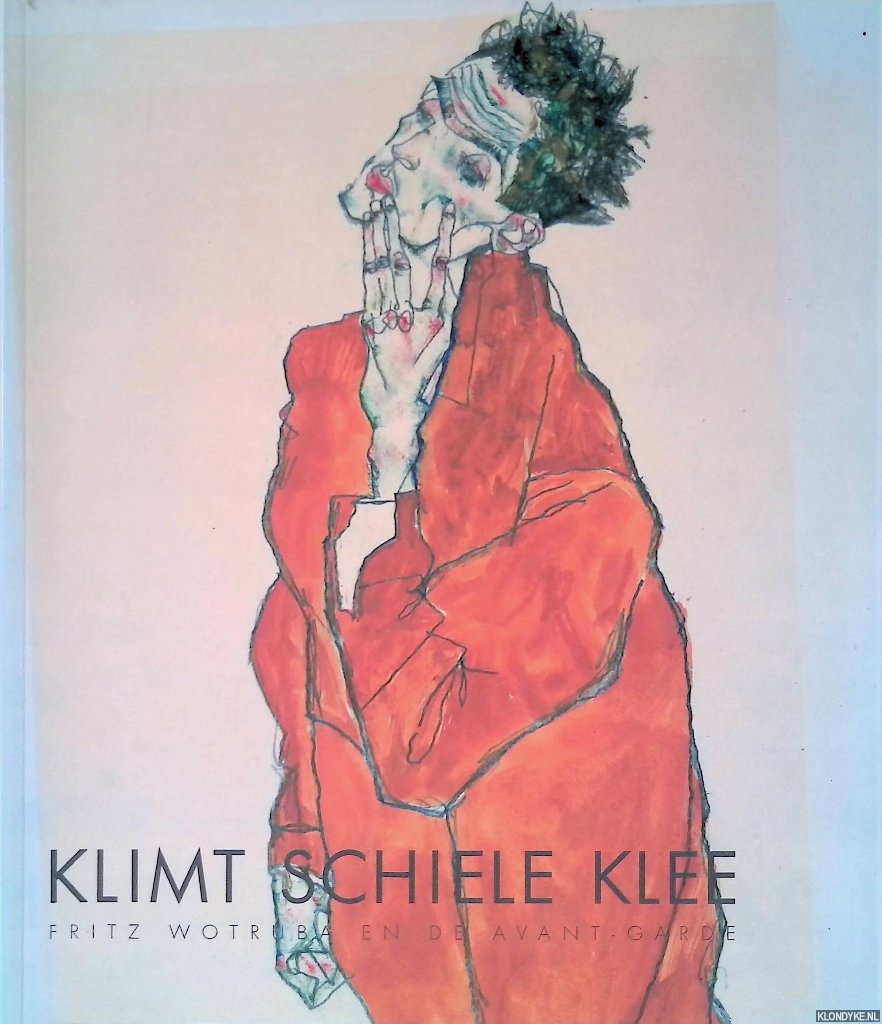 Schrder, Klaus Albrecht & Antonia Hoerschelmann & Wim van Krimpen - Fritz Wotruba en de avant-garde: Klimt Schiele Klee