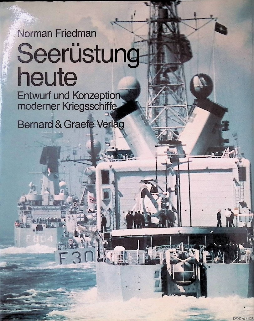 Friedman, Norman - Seerstung heute: Entwurf und Konzeption moderner Kriegschiffe