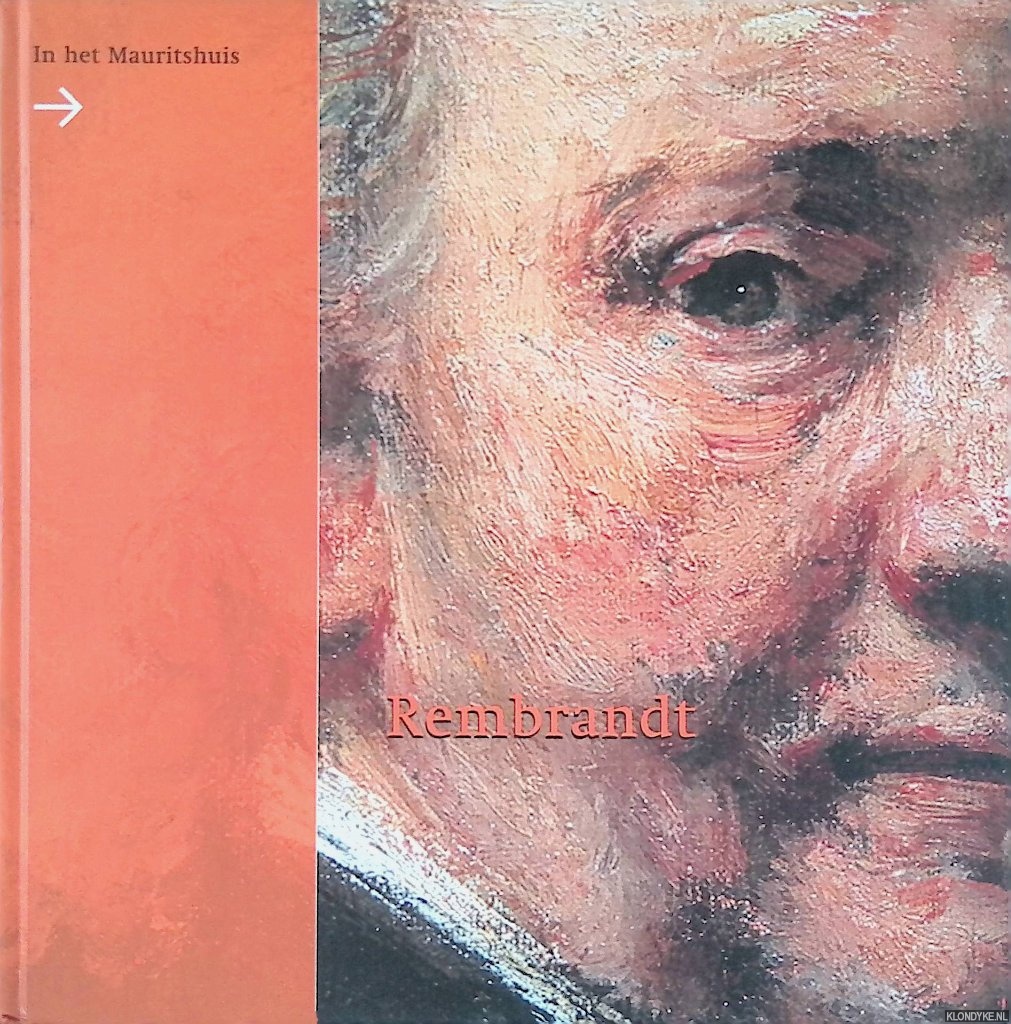 Runia, Epco & Ariane van Suchtelen - Rembrandt in het Mauritshuis