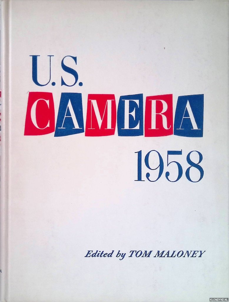 Maloney, Tom (editor) - U.S. Camera 1958