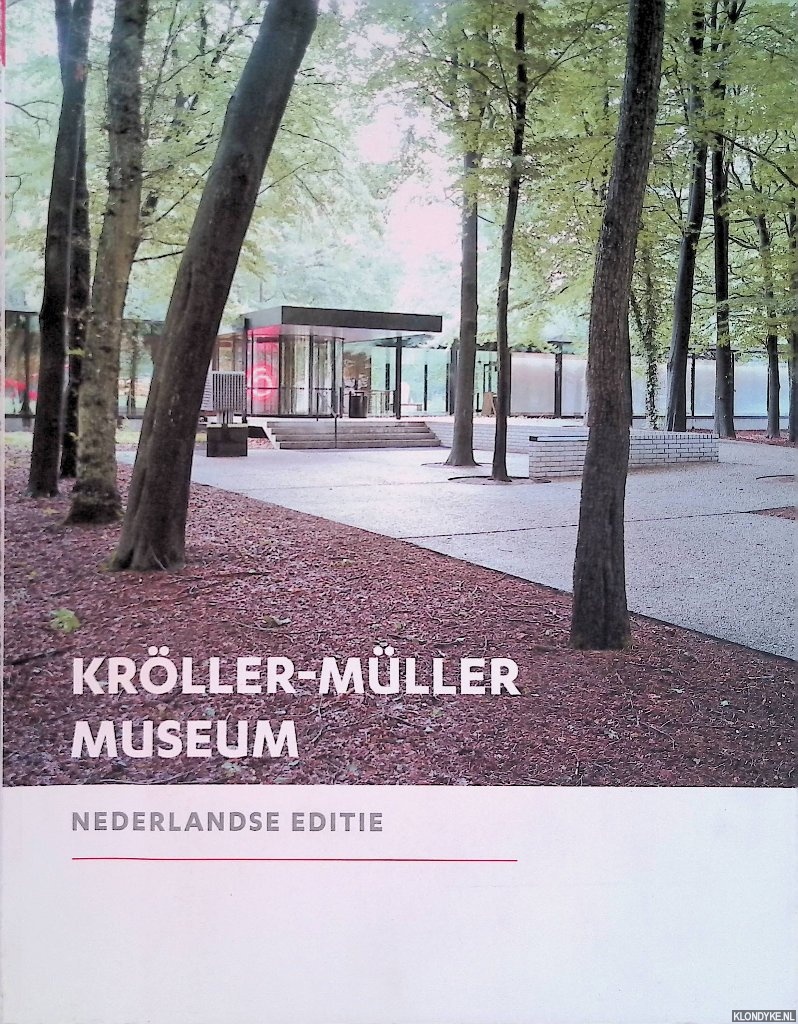 Bremer, Jaap & Lisette Pelsers & Toos van Kooten & Annelies ter Brugge - Krller-Mller Museum: Nederlandse editie