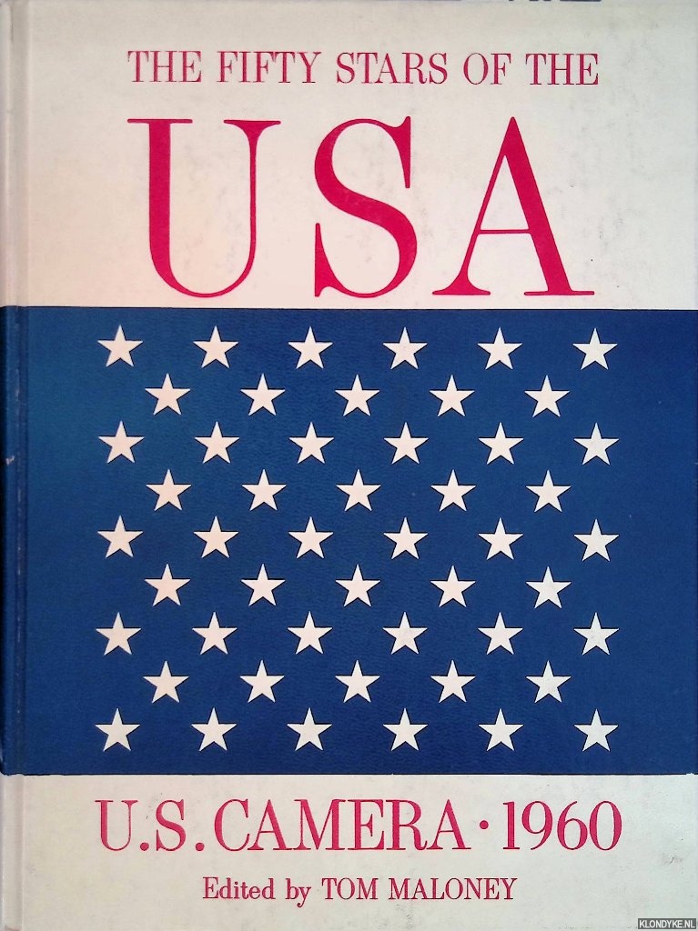 Maloney, Tom (editor) - The Fifty Stars of the U.S.A.: U.S. Camera 1960