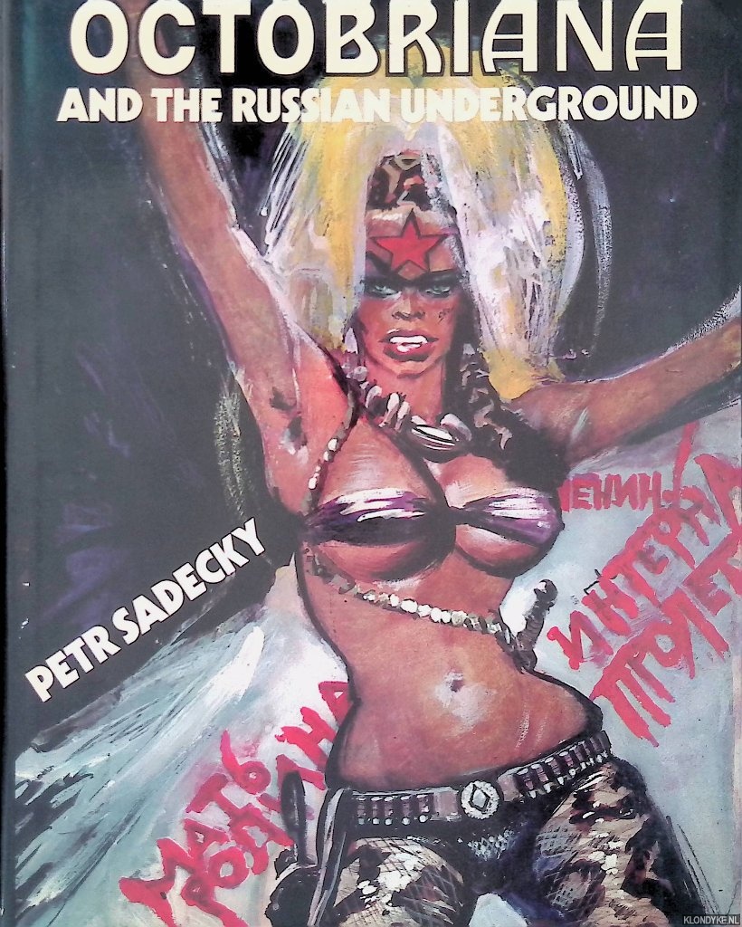 Sadecky, Peter - Octobriana and the Russian Underground