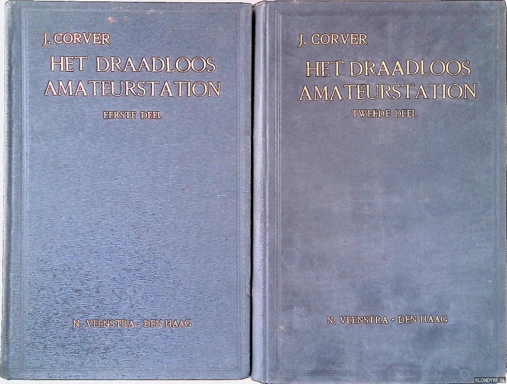 Corver, J. - Het draadloos amateurstation (2 delen)