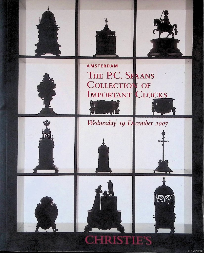 Christie's Amsterdam - The P.C. Spaans Collection of Important Clocks - Wednesday 19 December 2007