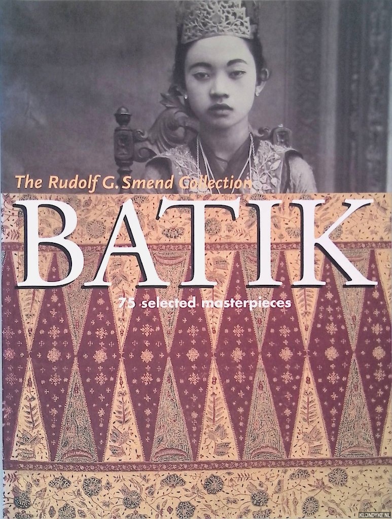 Fleischmann-Heck, Isa - Batik: 75 Selected Masterpieces: The Rudolf G. Smend Collection