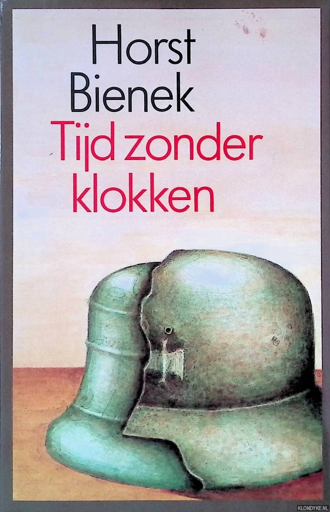 Bienek, Horst - Tijd zonder klokken
