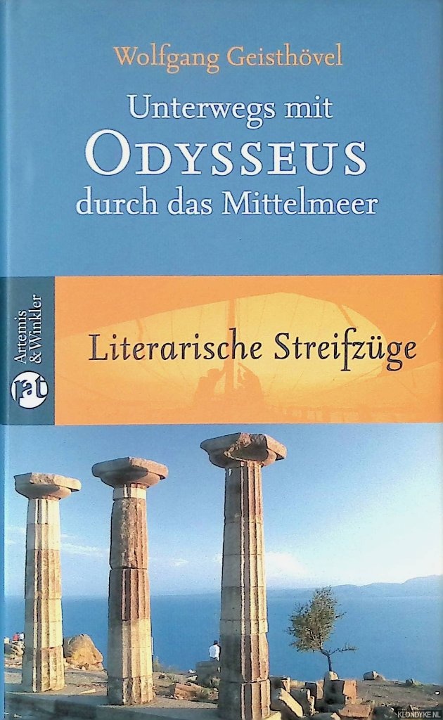 Geisthvel, Wolfgang - Unterwegs mit Odysseus durch das Mittelmeer: Literarische Streifzge