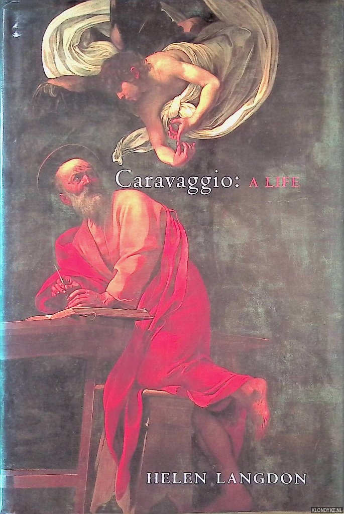 Langdon, Helen - Caravaggio: A Life