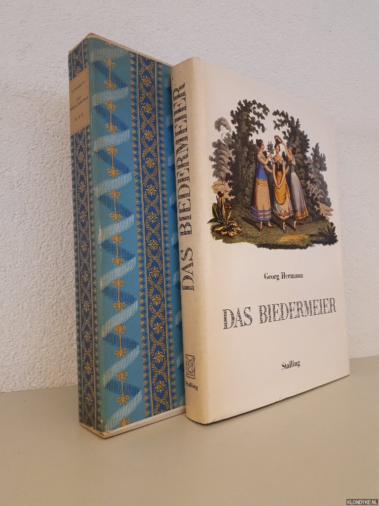 Hermann, Georg - Das Biedermeier im Spiegel seiner Zeit: eine Sammlung aus Briefen, Tagebchern, Memoiren, Volksszenen und hnlichen Dokumenten
