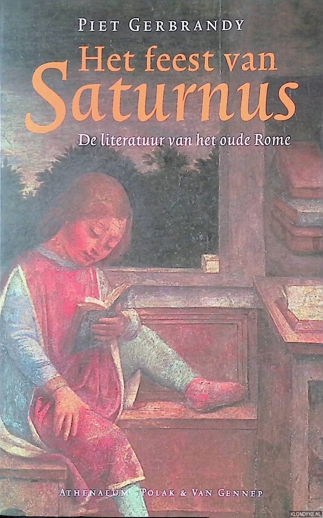 Gerbrandy, Piet - Het feest van Saturnus: De literatuur van het oude Rome