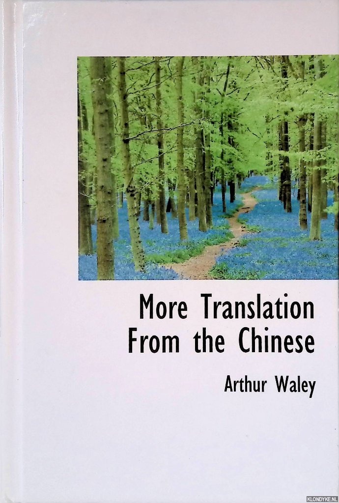 Waley, Arthur - More Translation from the Chinese