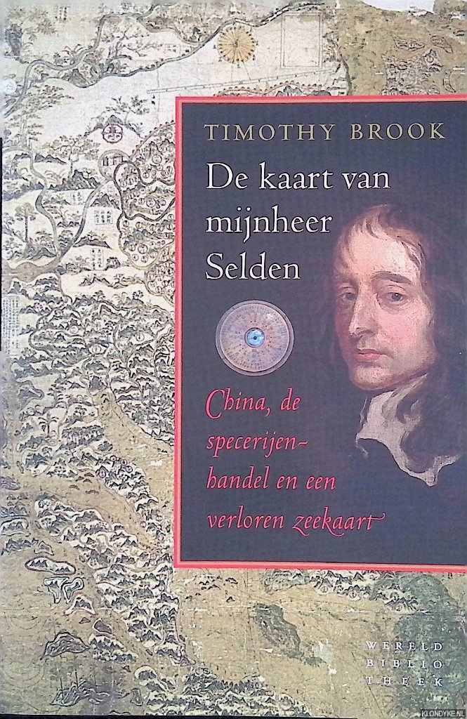 Brook, Timothy - De kaart van mijnheer Selden: China, de specerijenhandel en een verloren zeekaart