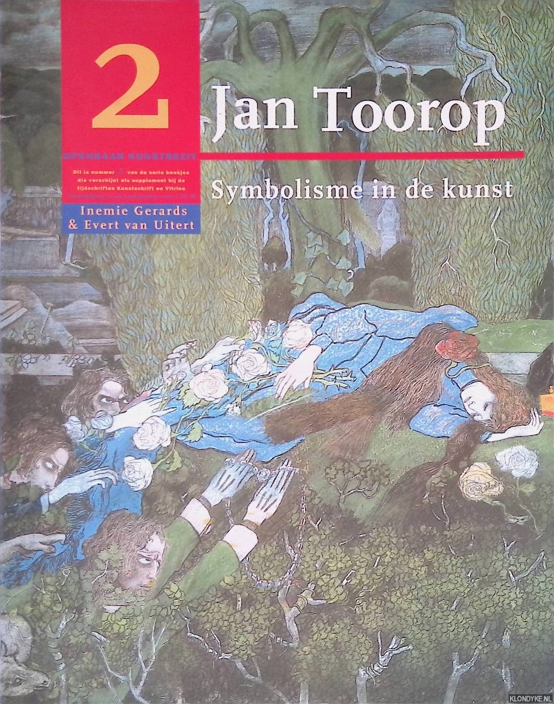 Gerards, Inemie & Evert van Uitert - Jan Toorop: symbolisme in de kunst