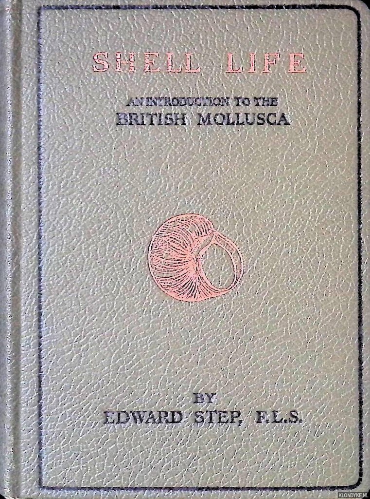 Step, Edward - Shell life: An introduction to the British mollusca