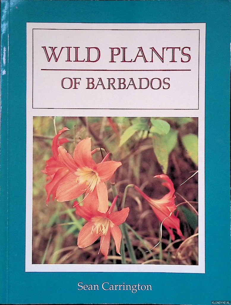 Carrington, Sean - Wild Plants of Barbados