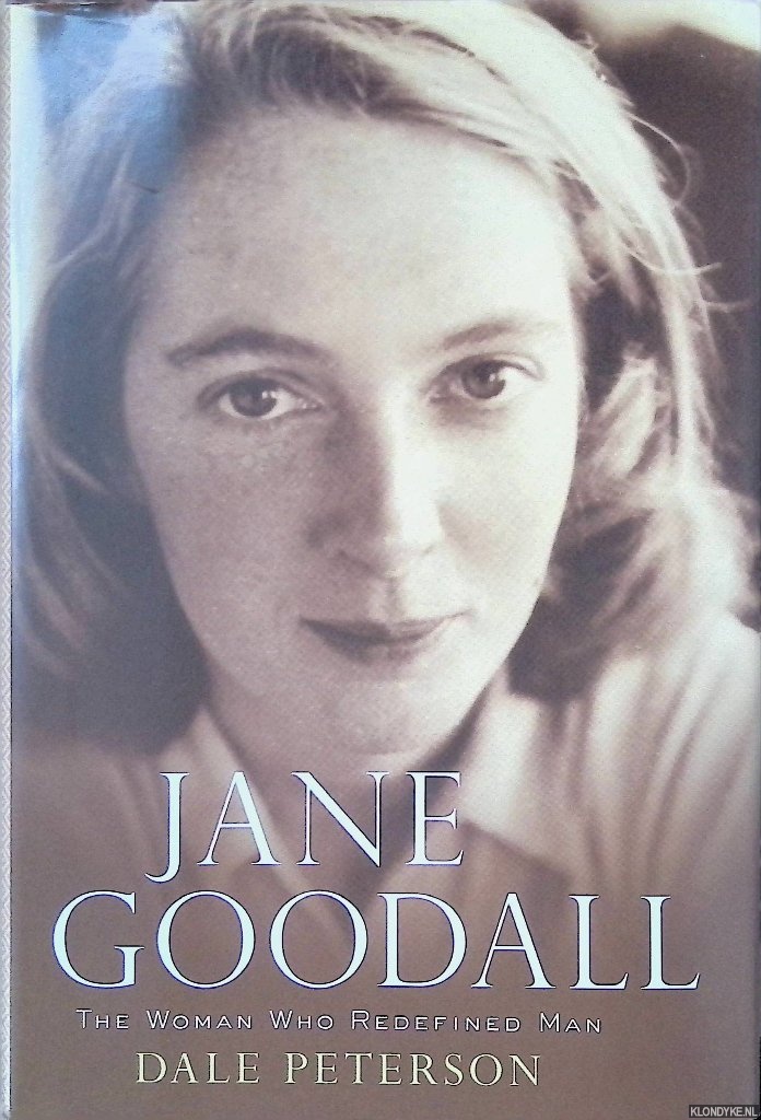 Peterson, Dale - Jane Goodall: The Woman Who Redefined Man