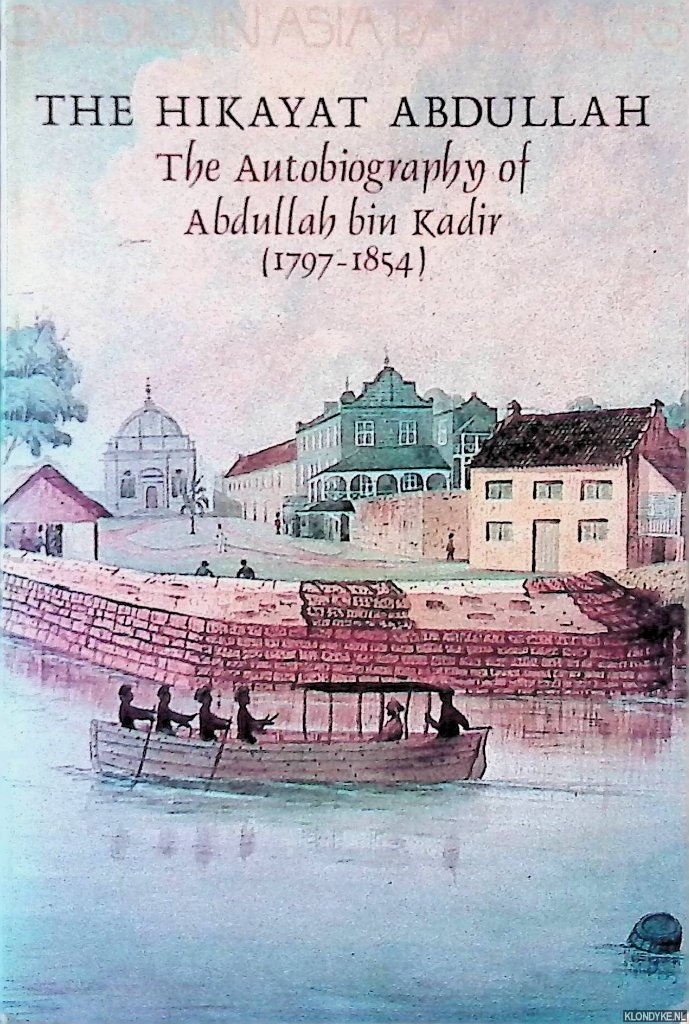 Hill, A.H. (translator) - The Hikayat Abdullah: The Autobiography of Abdullah Bin Abdul Kadir (1797-1854)
