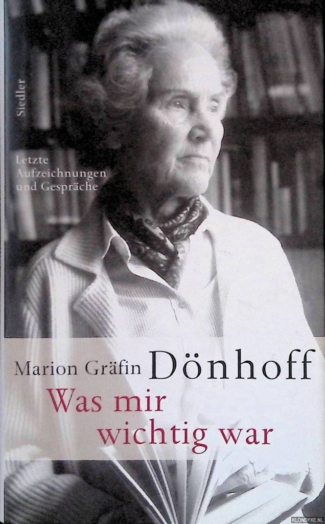 Dnhoff, Marion Grfin - Was mir wichtig war: Letzte Aufzeichnungen und Gesprche