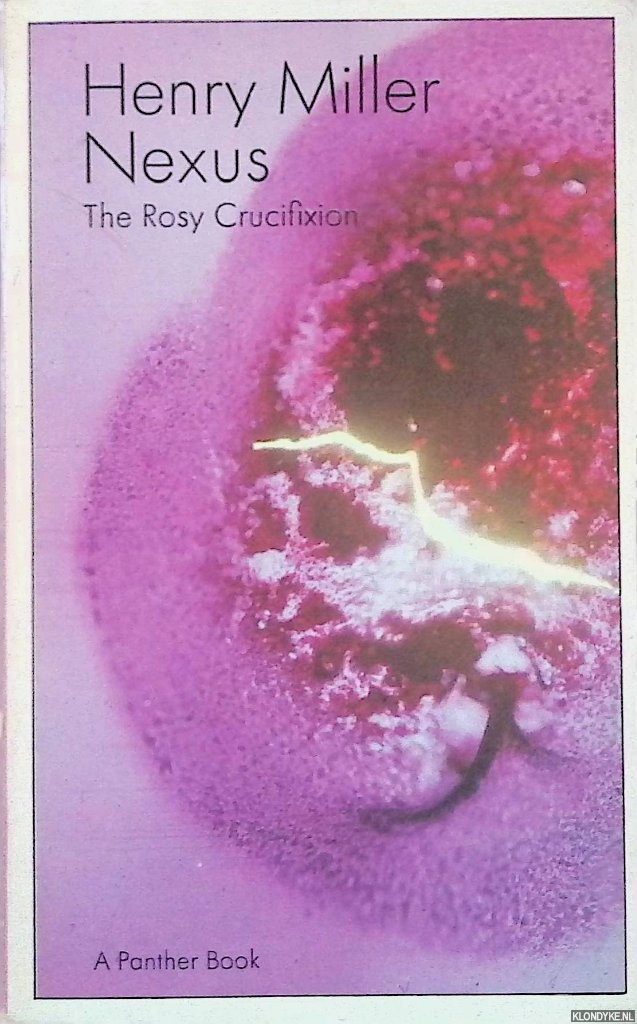 Miller, Henry - Nexus: The Rosie Crucifixion