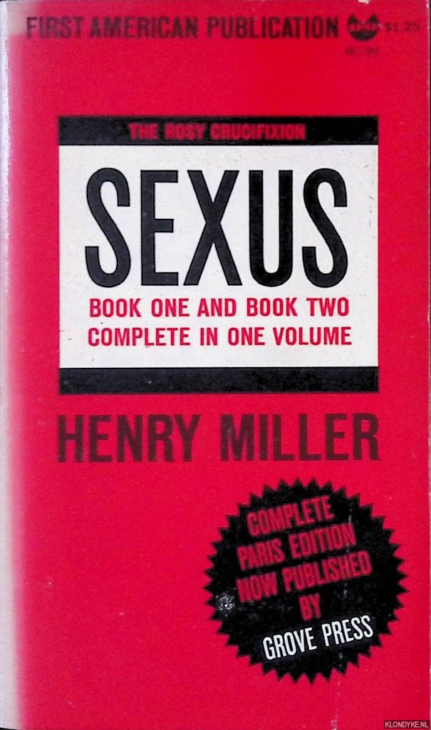 Miller, Henry - The Rosie Crucifixion: Book One: Sexus