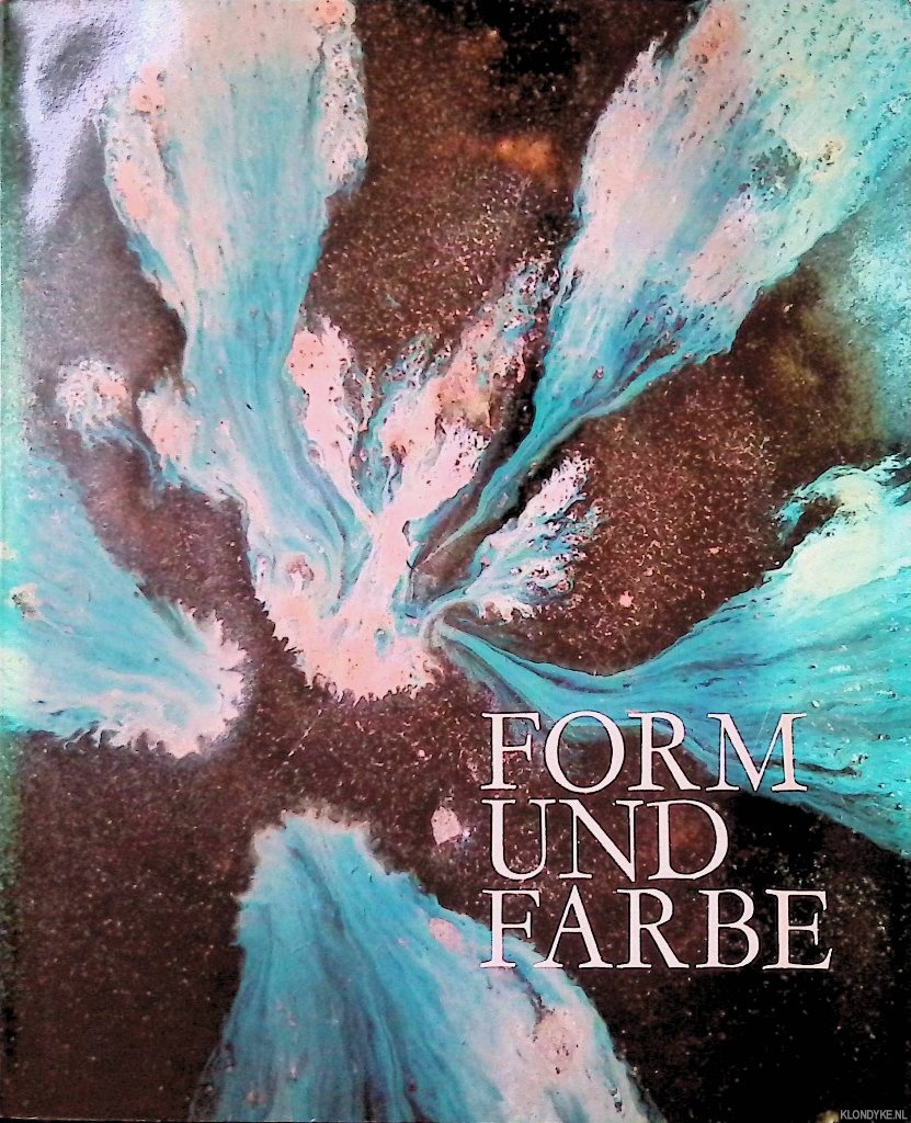 Goepper, R. - and others - Form und Farbe: Chinesische Bronzen und Frhkeramik: Sammlung H. W. Siegel