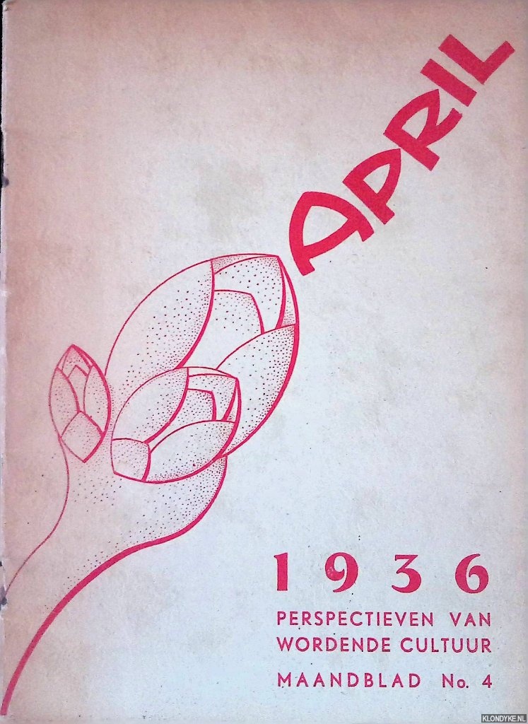 Bouwman, M.Ch. & H.W. Methorst - en anderen (redactie) - Perspectieven van wordende cultuur: Maandblad No. 4: April 1936